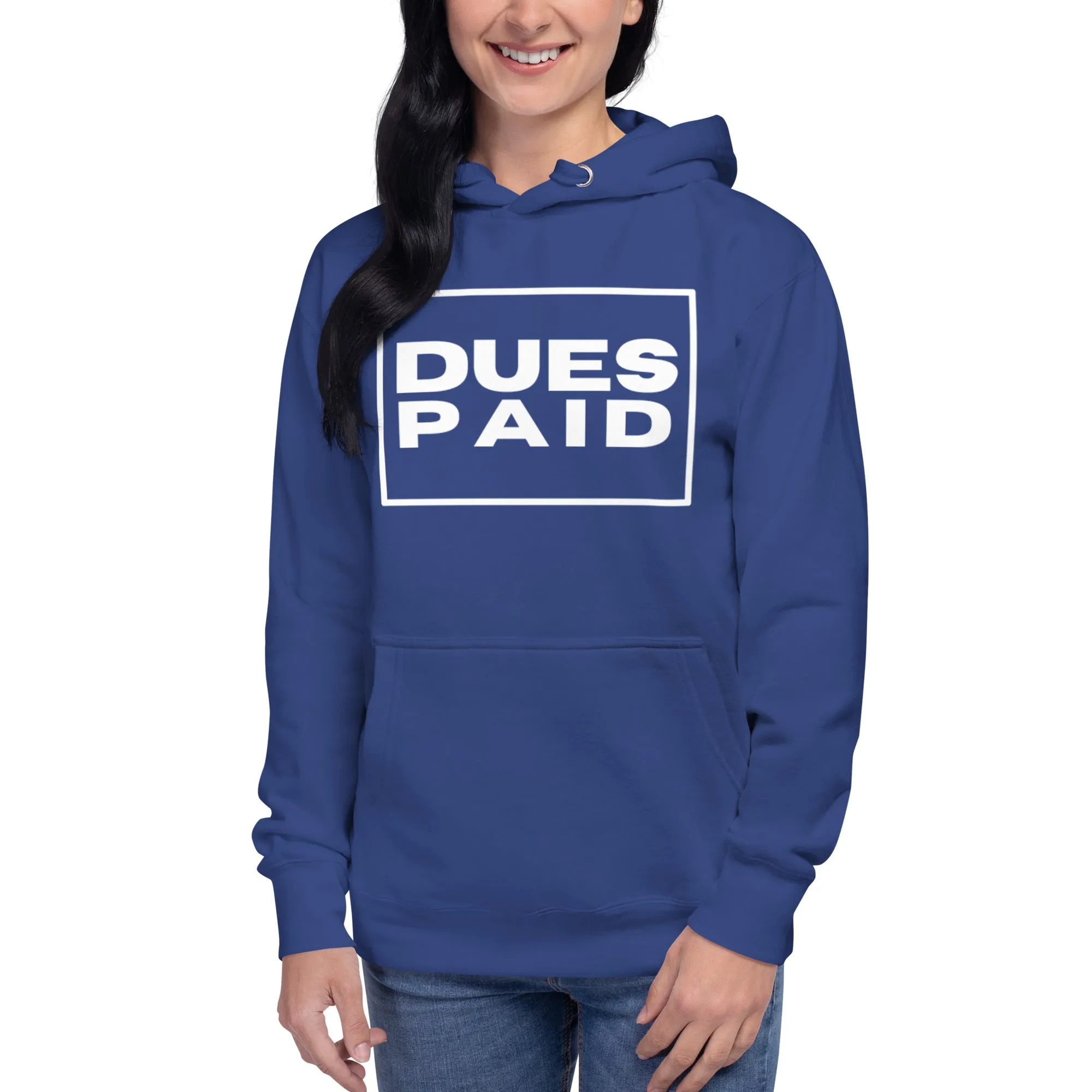 Dues Paid Hoodie