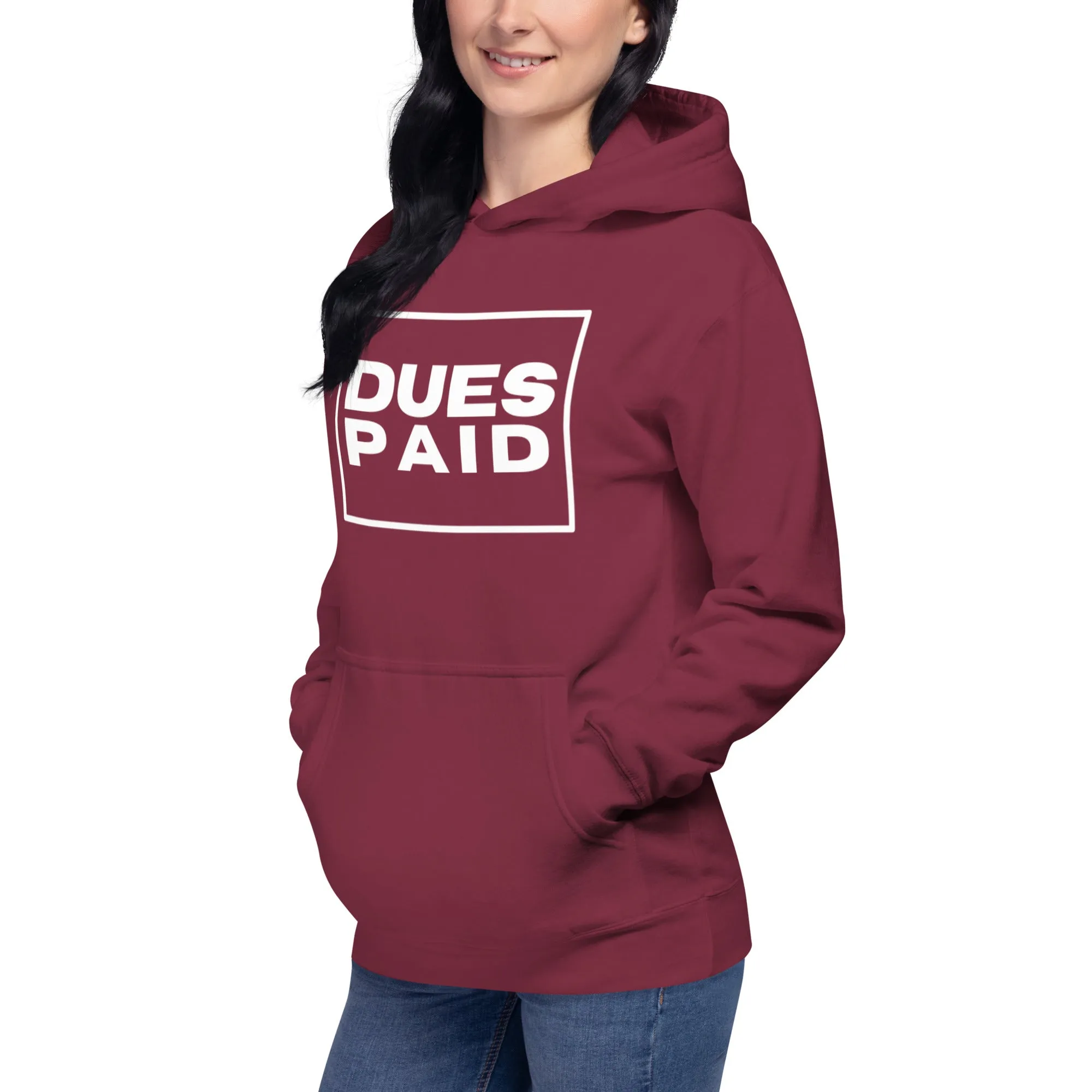 Dues Paid Hoodie