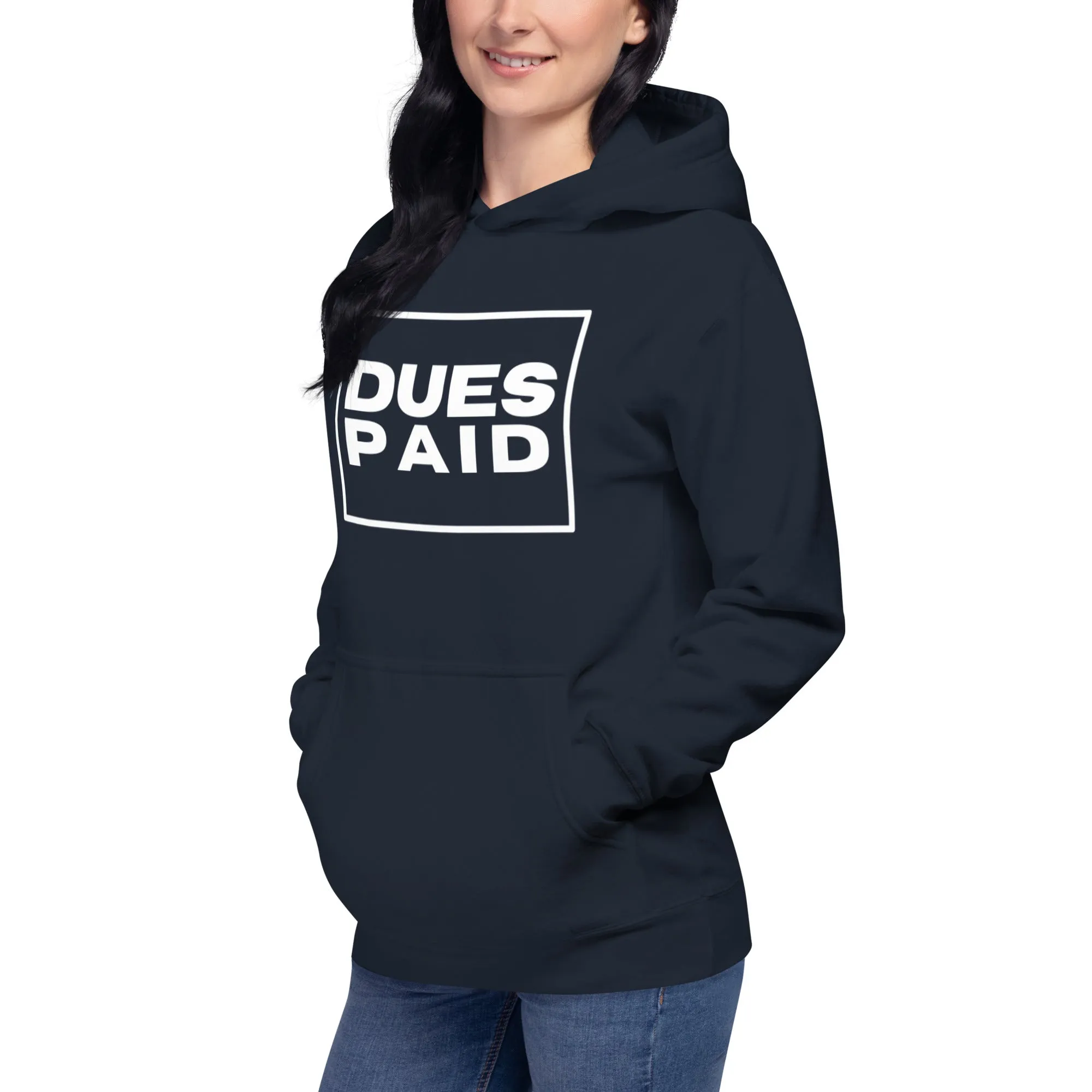 Dues Paid Hoodie