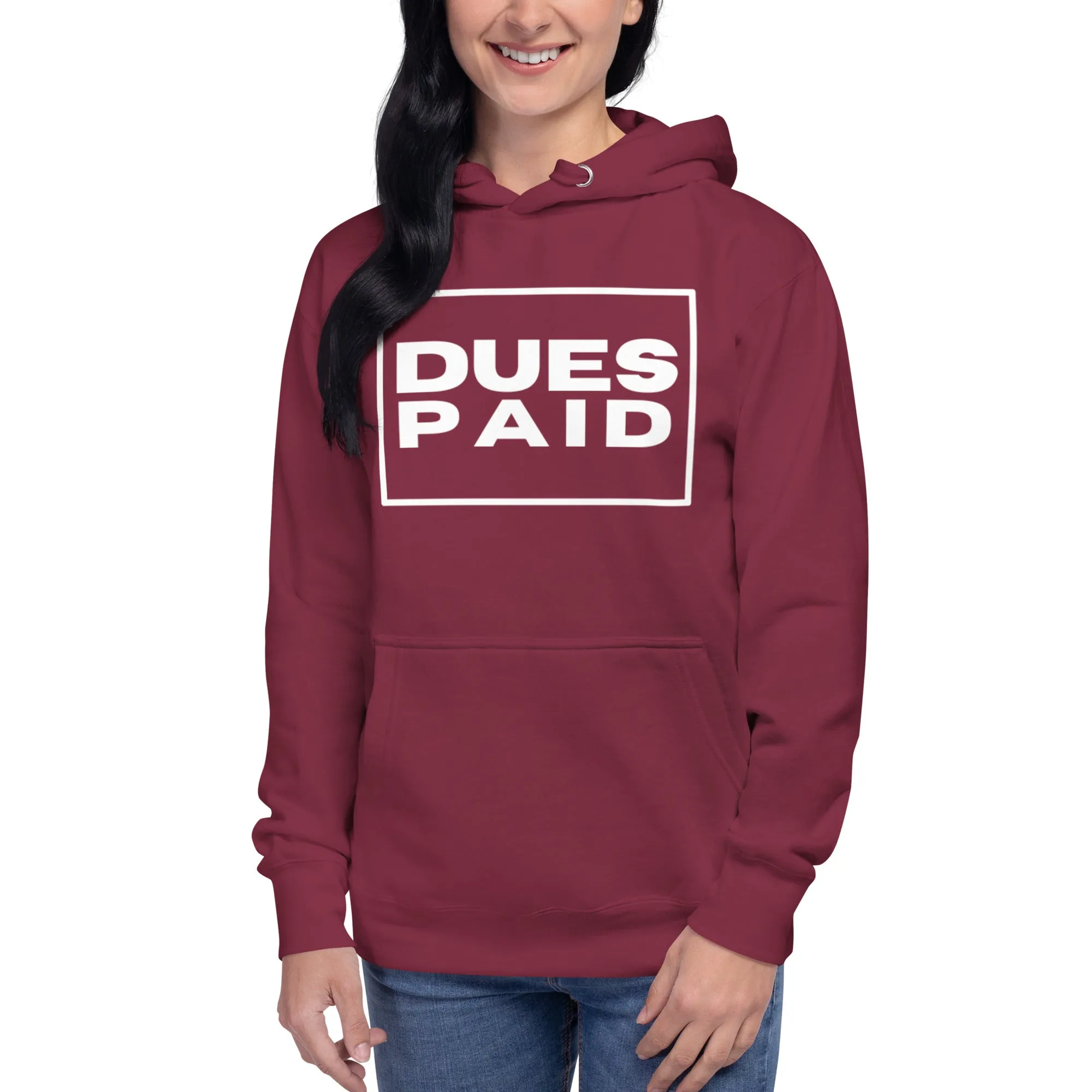 Dues Paid Hoodie