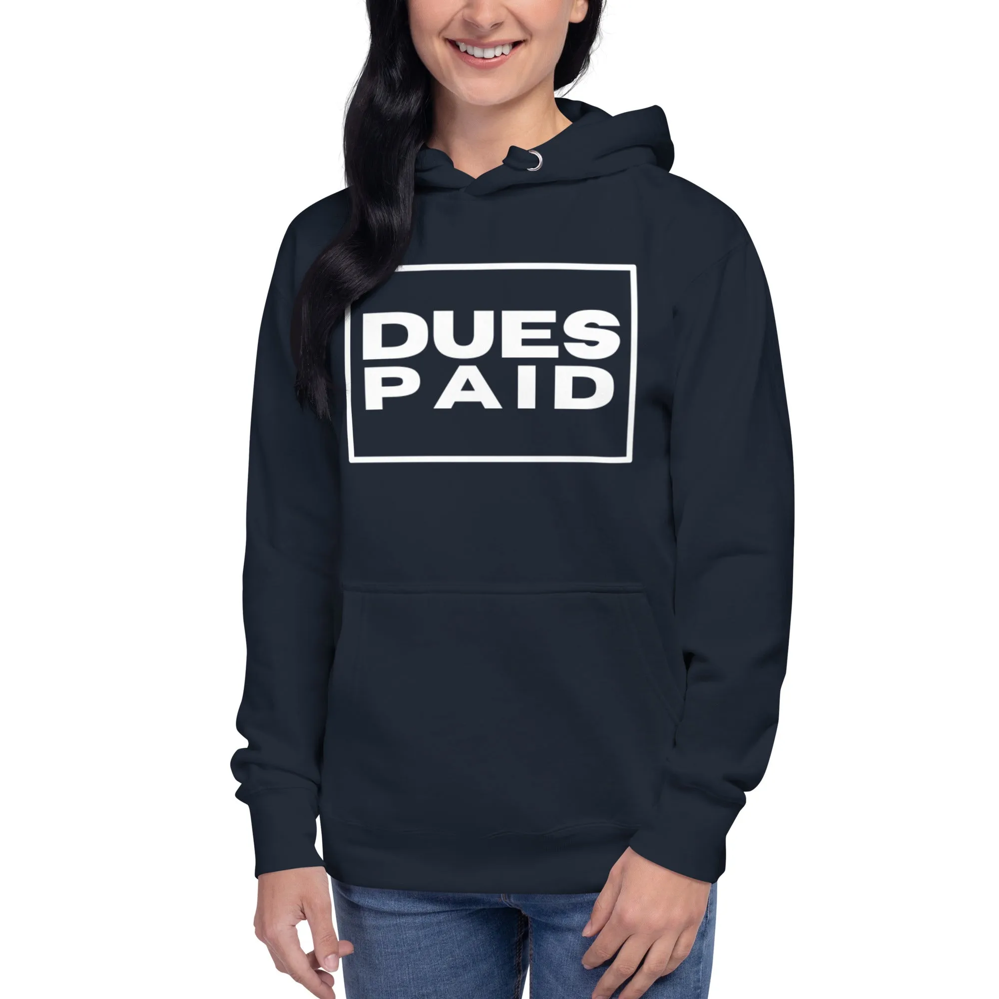 Dues Paid Hoodie