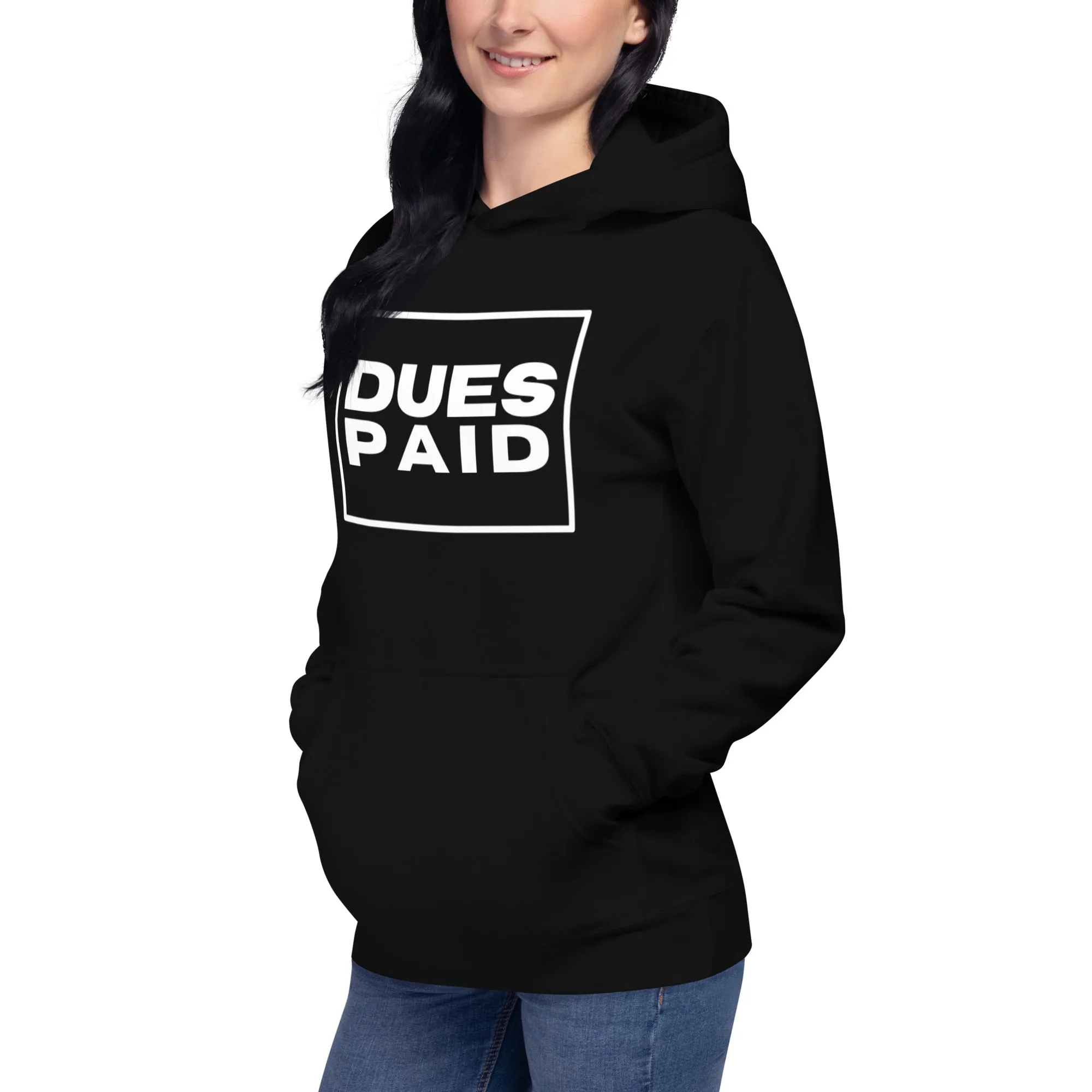 Dues Paid Hoodie