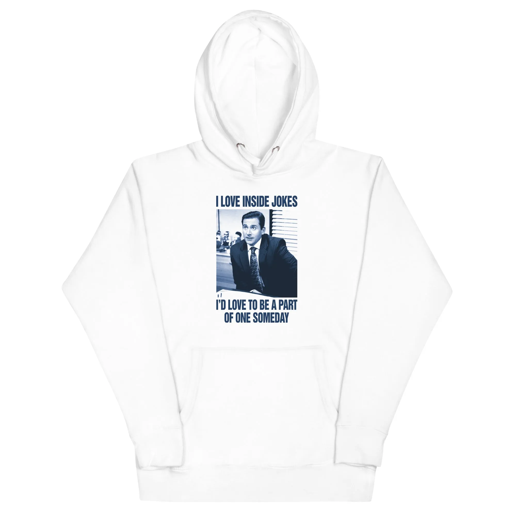 I Love Inside Jokes Unisex Hoodie