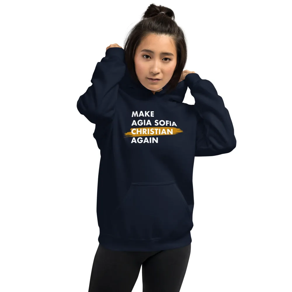 Make Agia Sofia Christian Again Unisex Hoodie