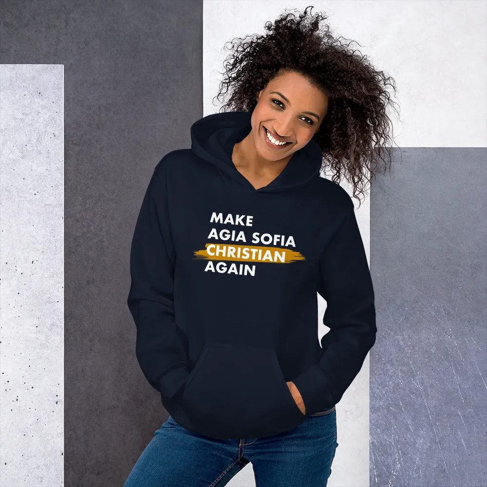 Make Agia Sofia Christian Again Unisex Hoodie