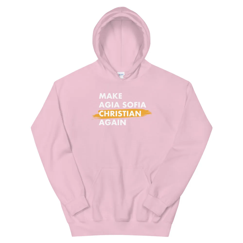 Make Agia Sofia Christian Again Unisex Hoodie