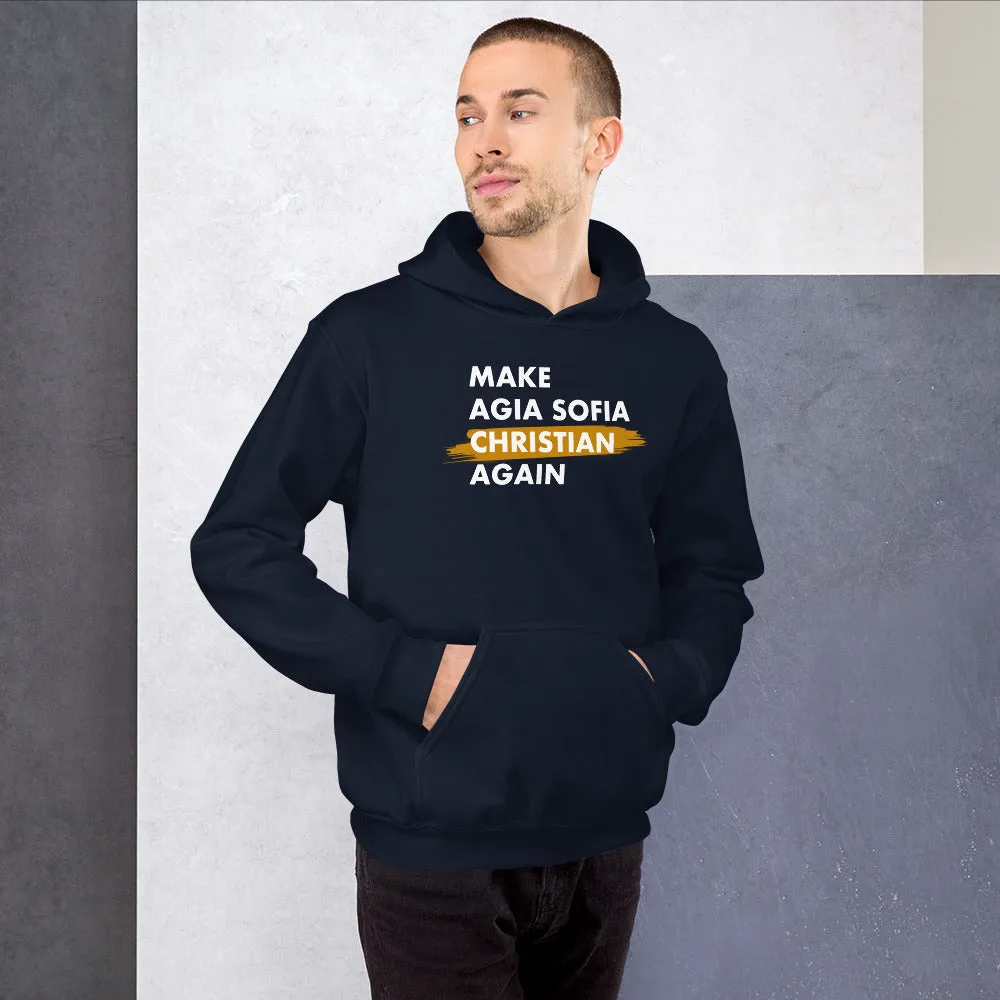 Make Agia Sofia Christian Again Unisex Hoodie