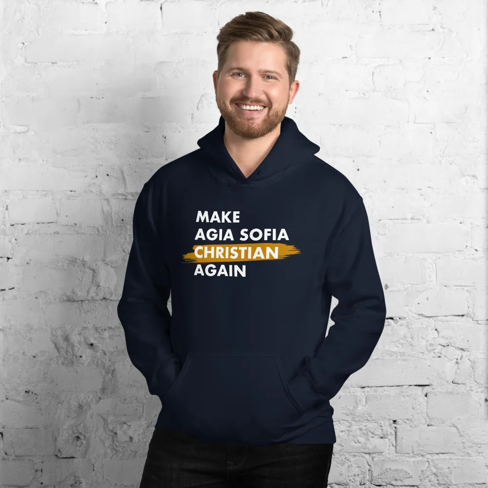 Make Agia Sofia Christian Again Unisex Hoodie