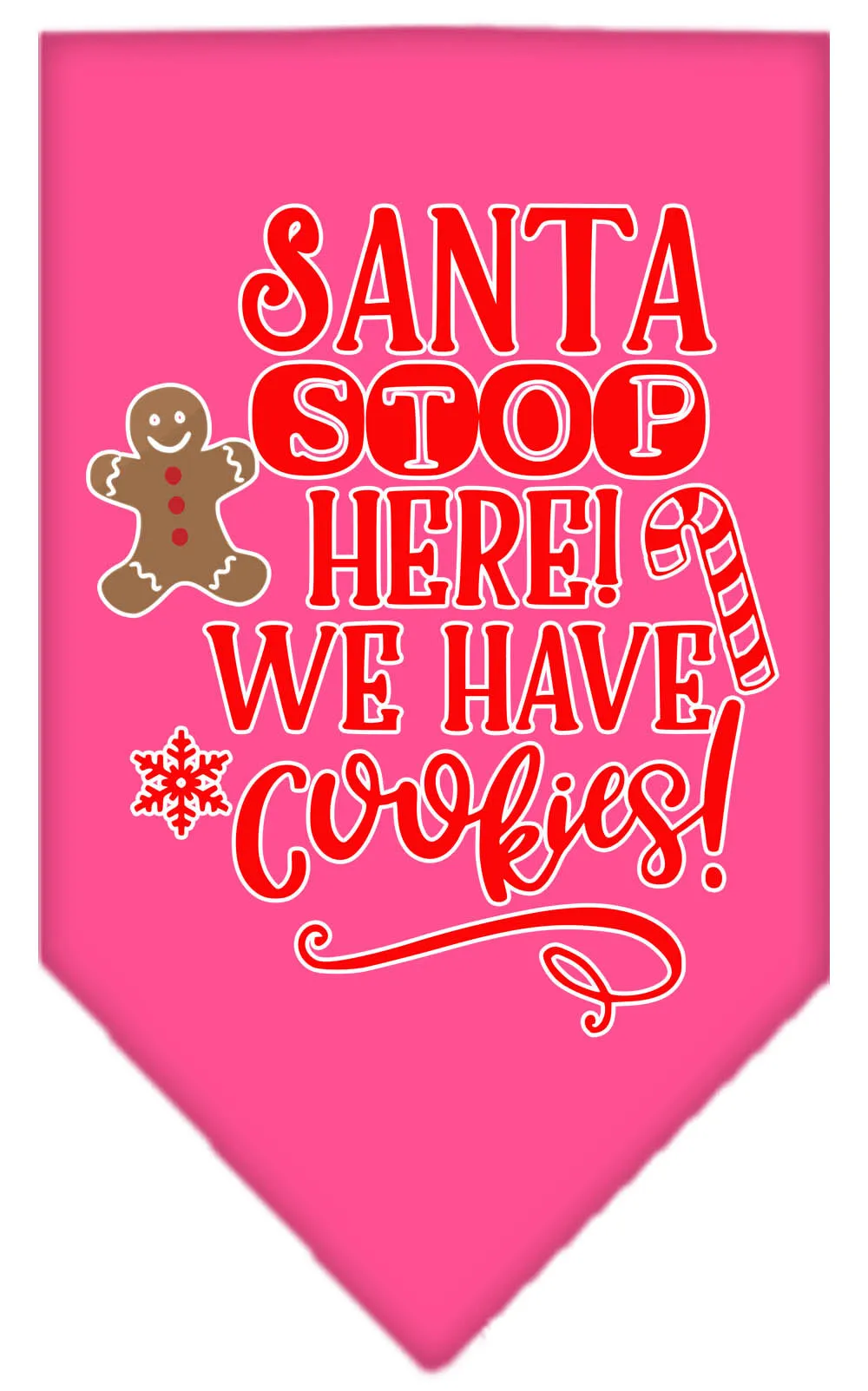 Santa, We Have Cookies Screen Print Bandana Bright Pink Large