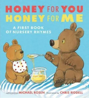 *SIGNED* Michael Rosen: Honey for You, Honey for Me - A First Book of Nursery Rhymes, illustrated by Chris Riddell